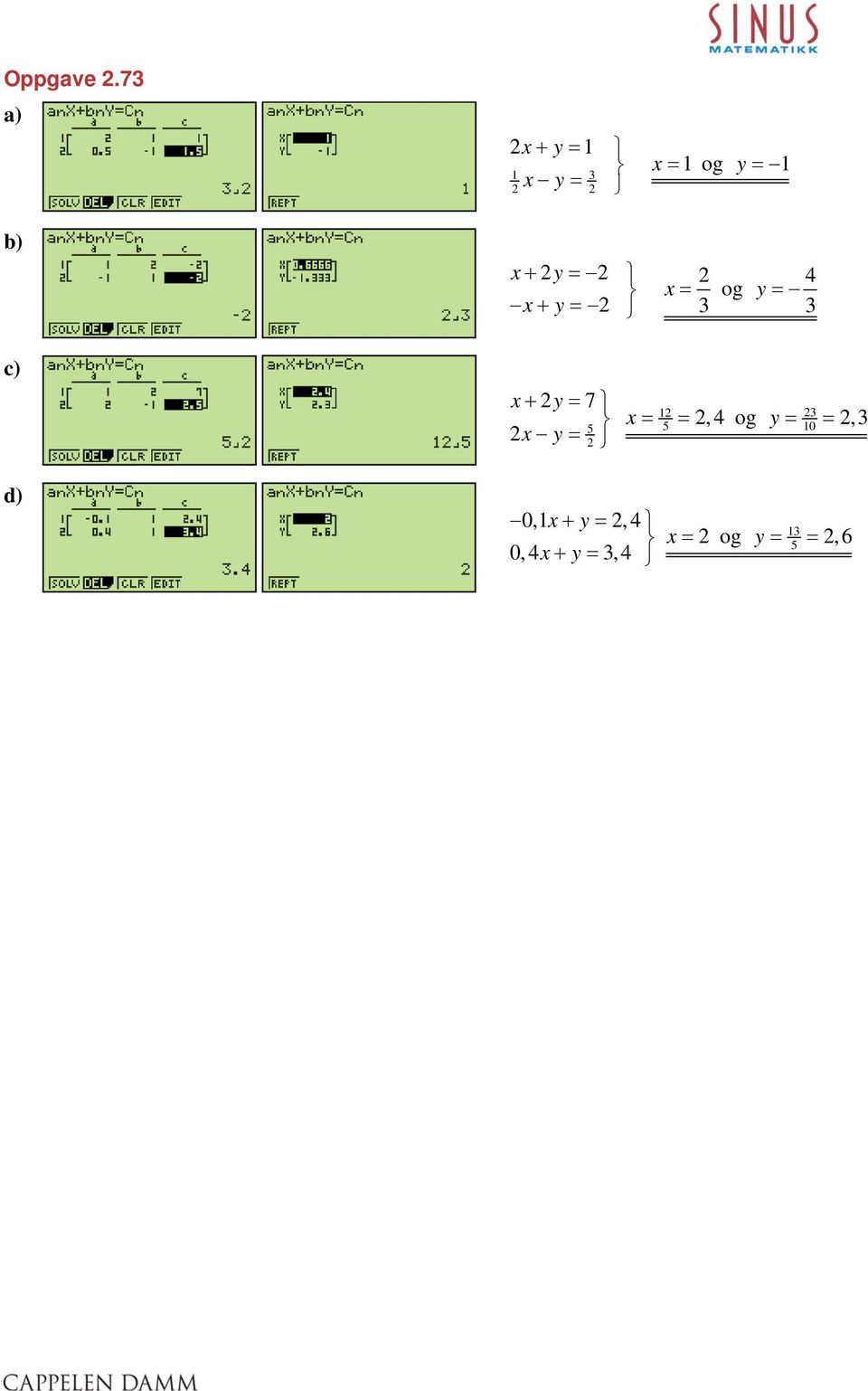 y = = og y = c) + y = 7 = 5