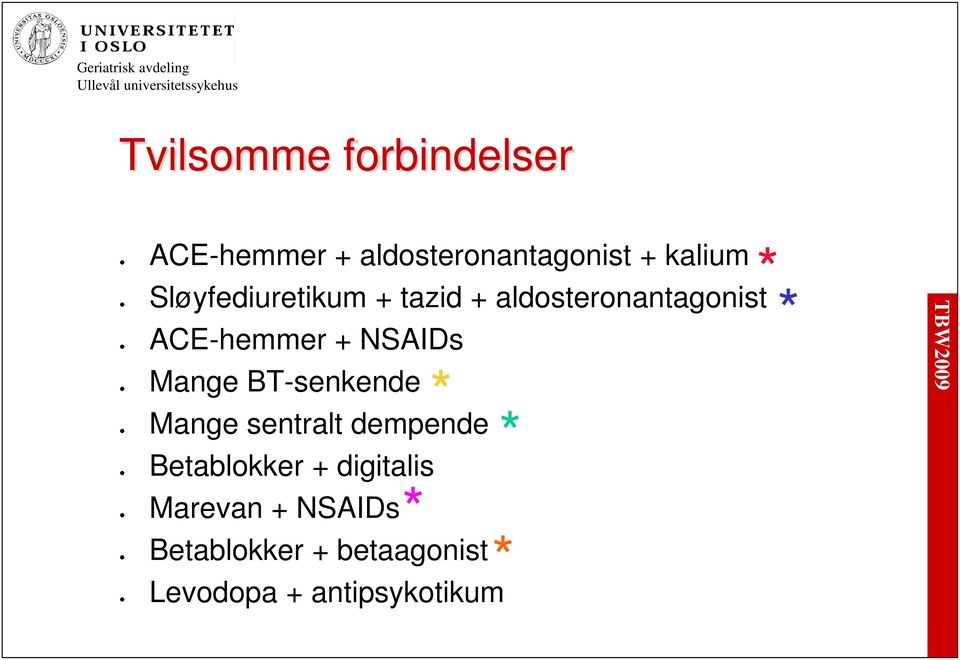 aldosteronantagonist + kalium + tazid + aldosteronantagonist +