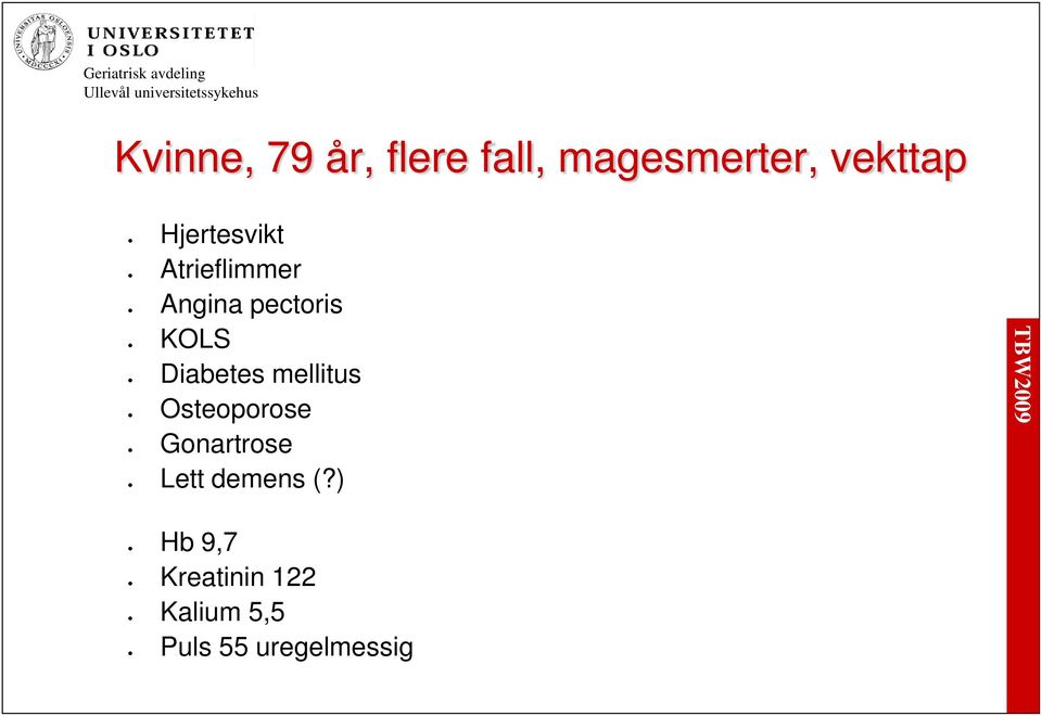 Diabetes mellitus Osteoporose Gonartrose Lett