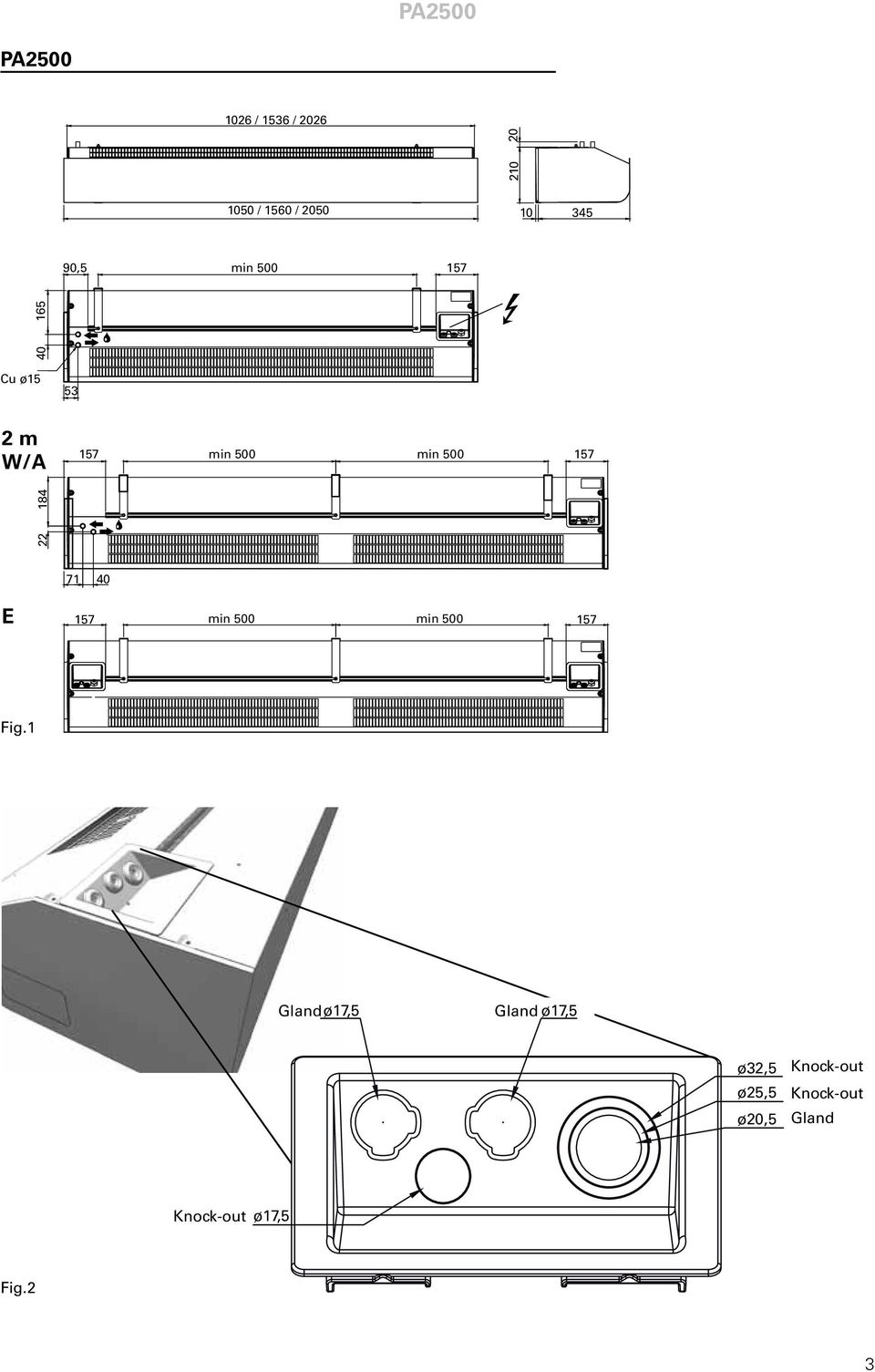 157 22 165 Cu ø15 Cu ø15 22 165 2 m W/A 184 184 E 71 40 71 40 157 157 min 500 min 500 157 min 500 min