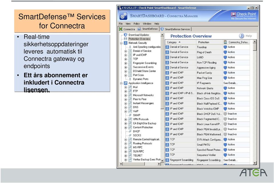 leveres automatisk til Connectra gateway og