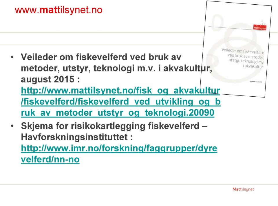 no/fisk_og_akvakultur /fiskevelferd/fiskevelferd_ved_utvikling_og_b