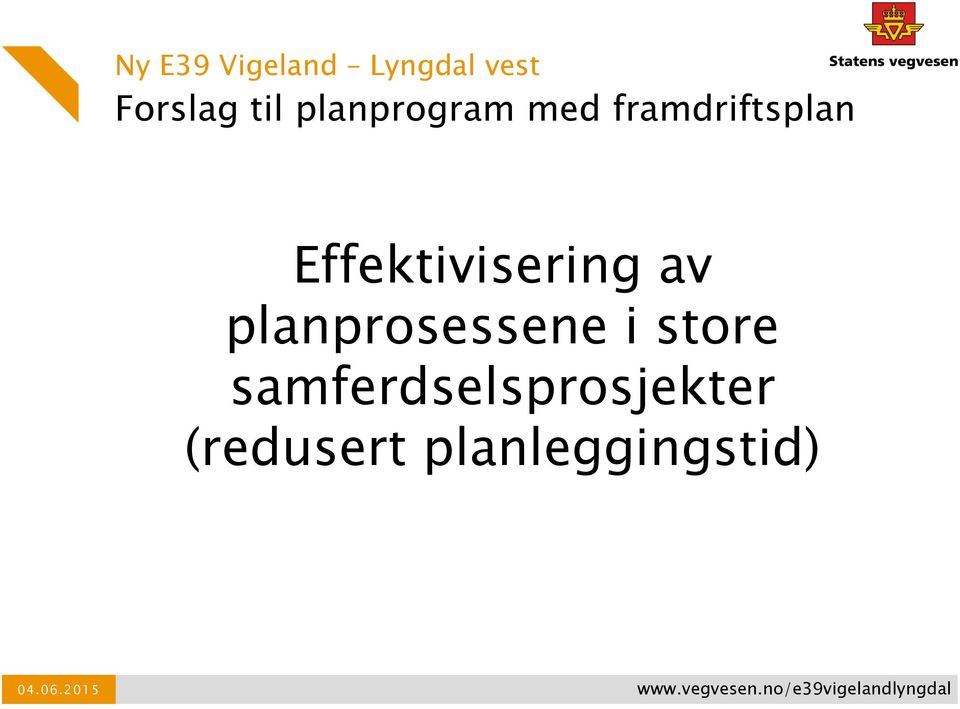 planprosessene i store samferdselsprosjekter