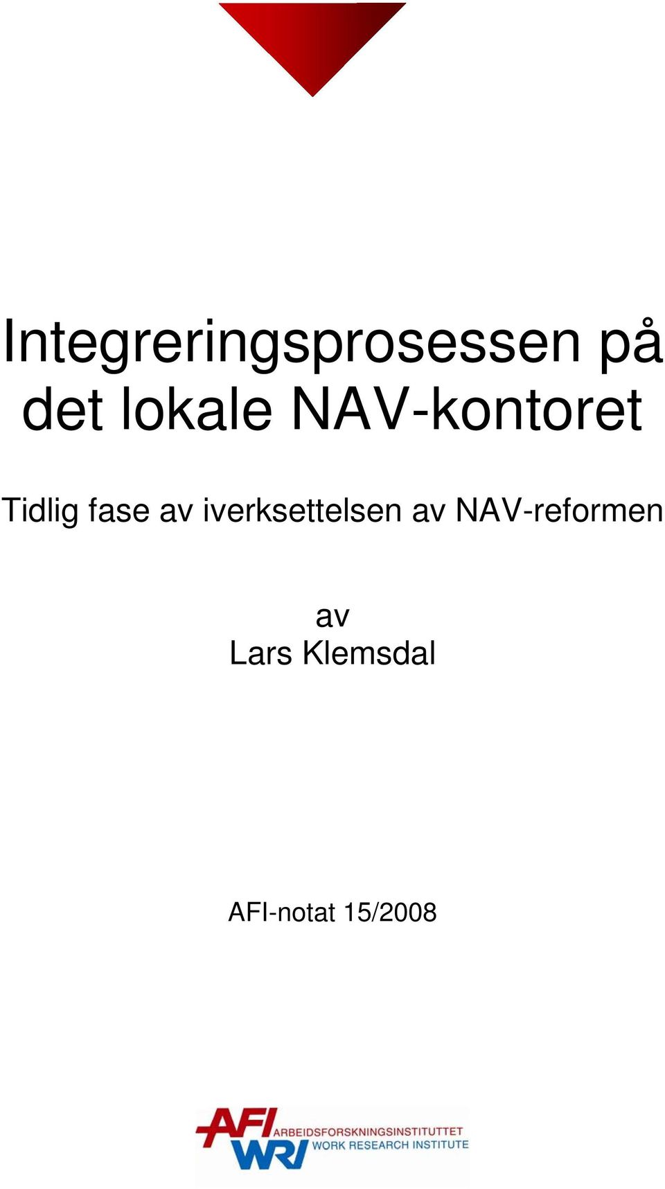 av iverksettelsen av