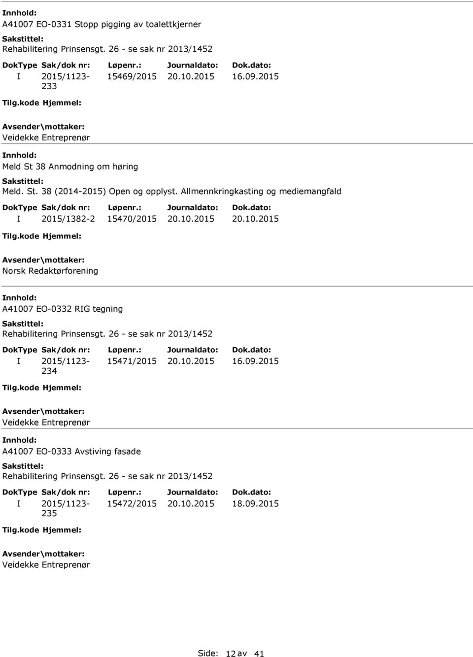 Allmennkringkasting og mediemangfald 2015/1382-2 15470/2015 Norsk Redaktørforening nnhold: