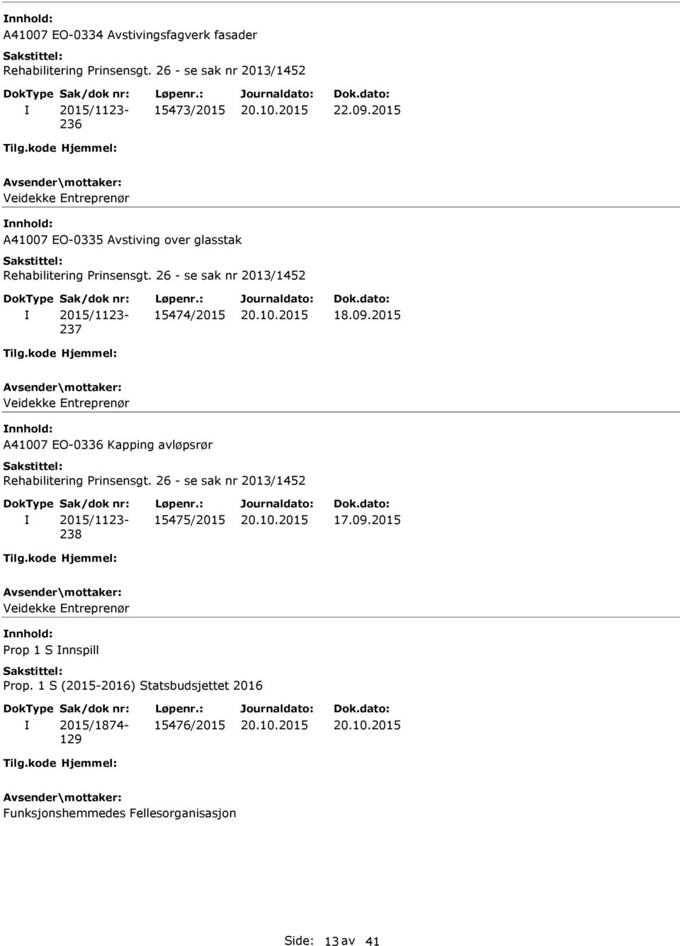 2015 nnhold: A41007 EO-0336 Kapping avløpsrør 238 15475/2015 17.09.