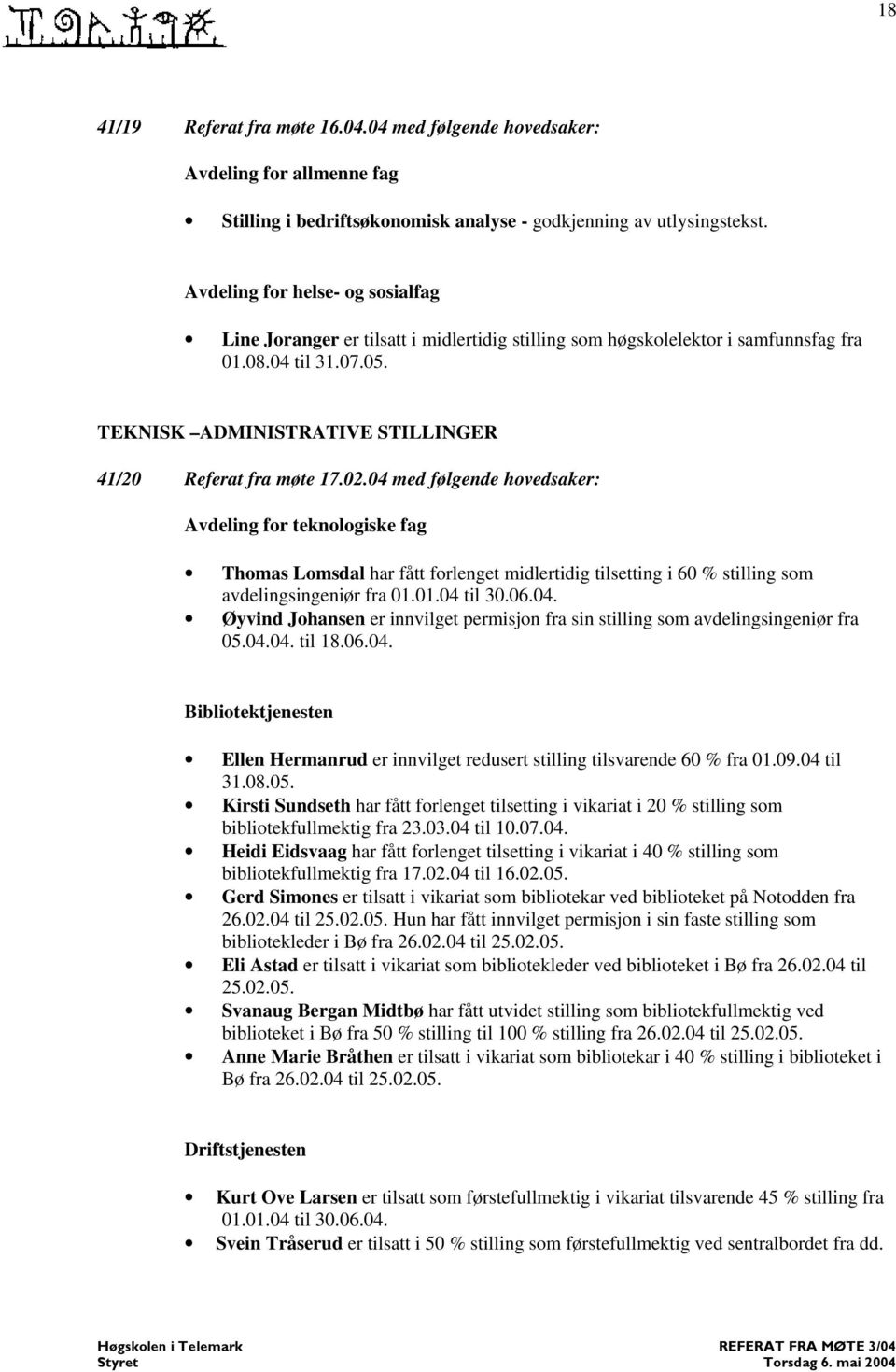 TEKNISK ADMINISTRATIVE STILLINGER 41/20 Referat fra møte 17.02.