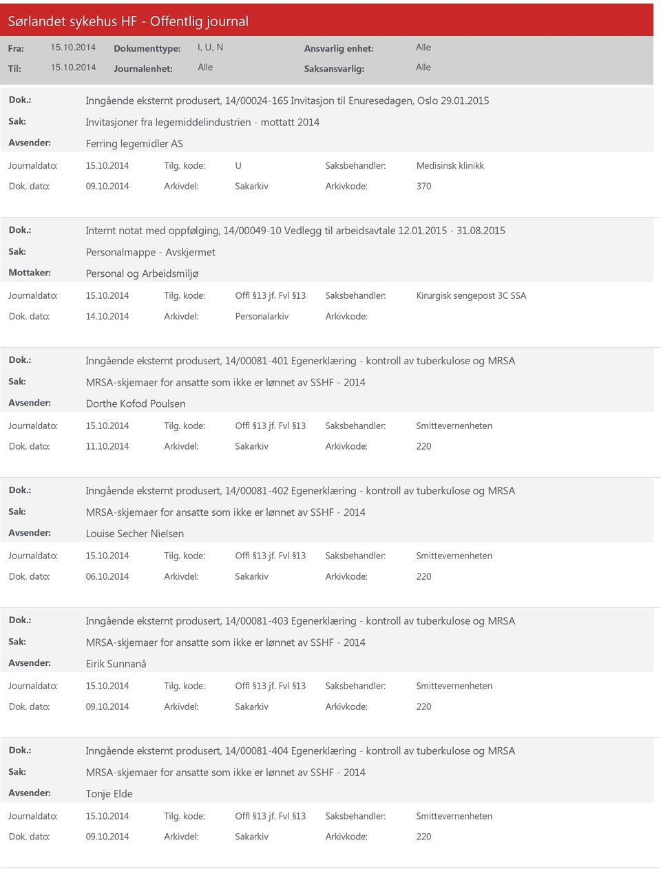 Vedlegg til arbeidsavtale 12.01.2015-31.08.2015 Personalmappe - Kirurgisk sengepost 3C SSA Dok. dato: 14.10.