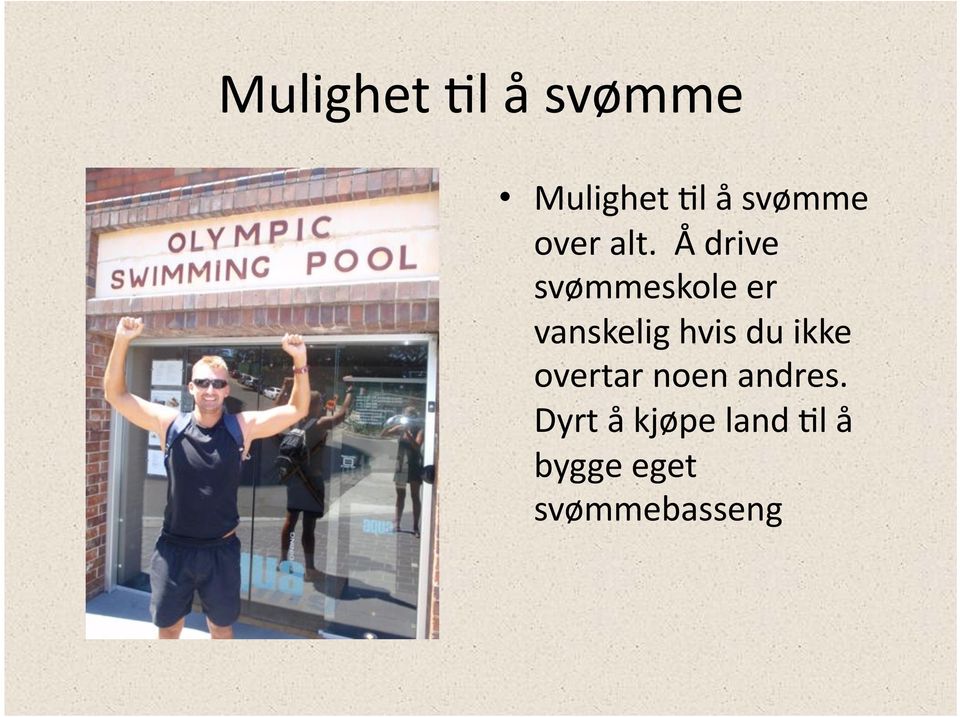 Å drive svømmeskole er vanskelig hvis du