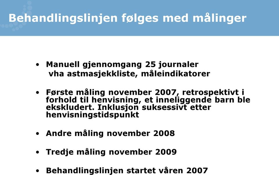 til henvisning, et inneliggende barn ble ekskludert.