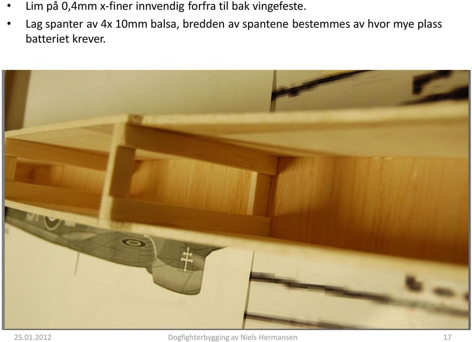 Lag spanter av 4x 10mm balsa, bredden