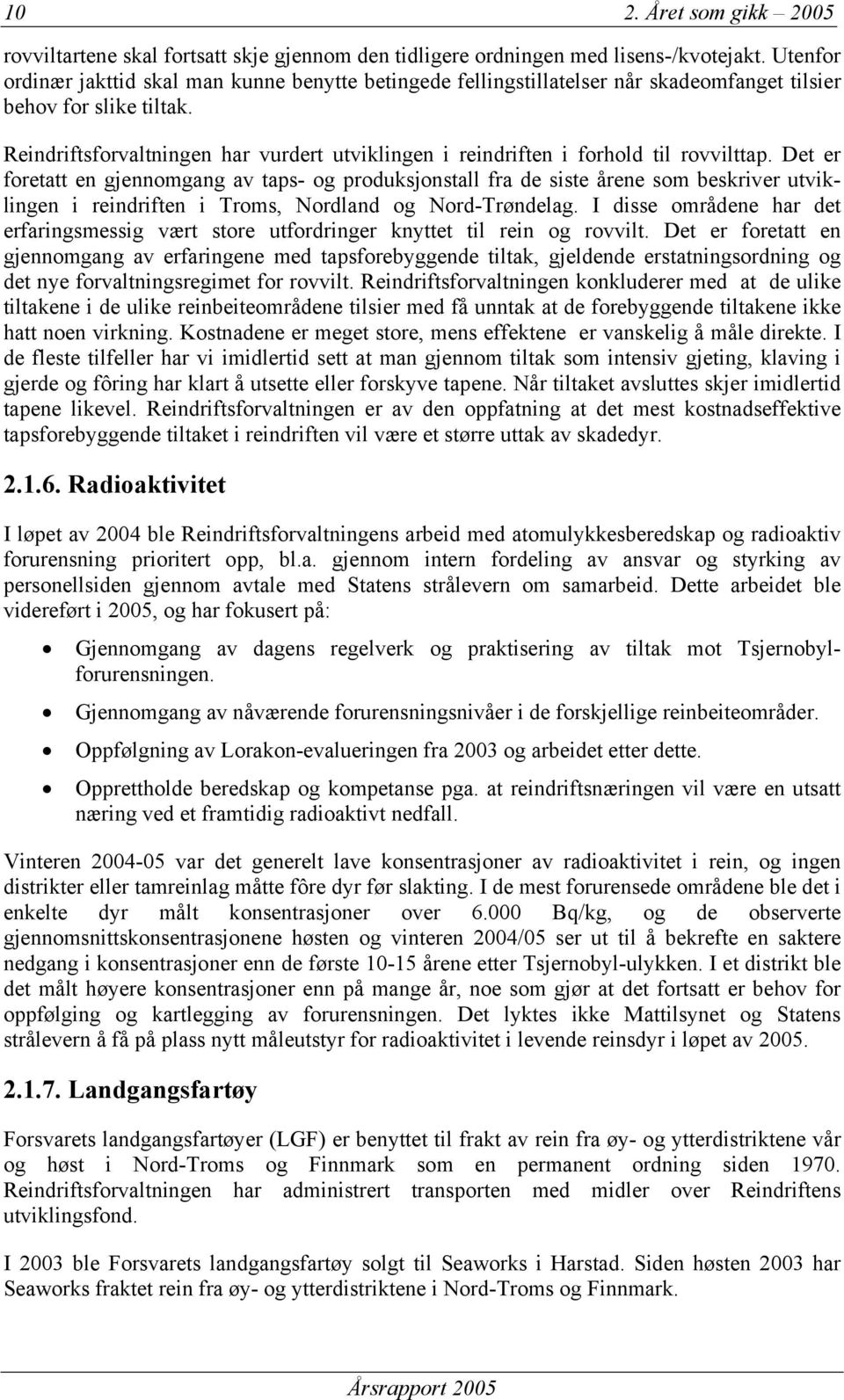 Reindriftsforvaltningen har vurdert utviklingen i reindriften i forhold til rovvilttap.