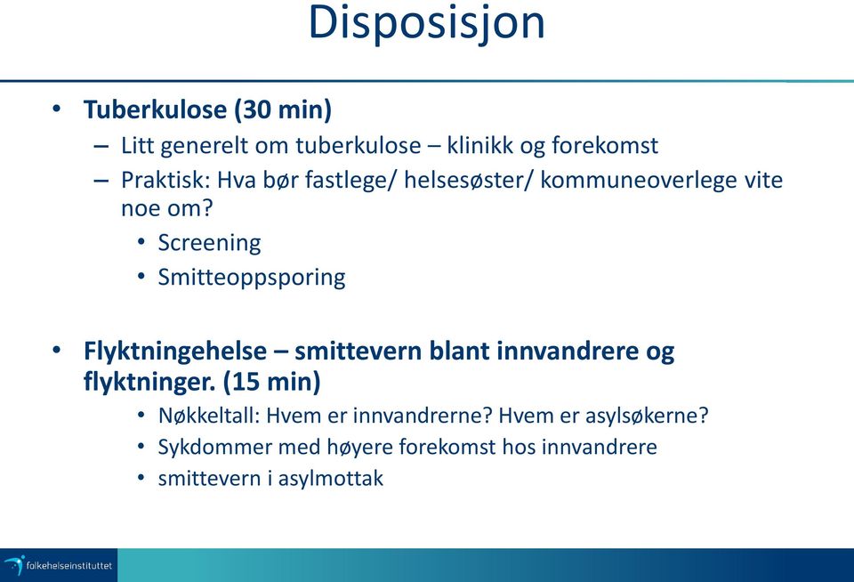 Screening Smitteoppsporing Flyktningehelse smittevern blant innvandrere og flyktninger.