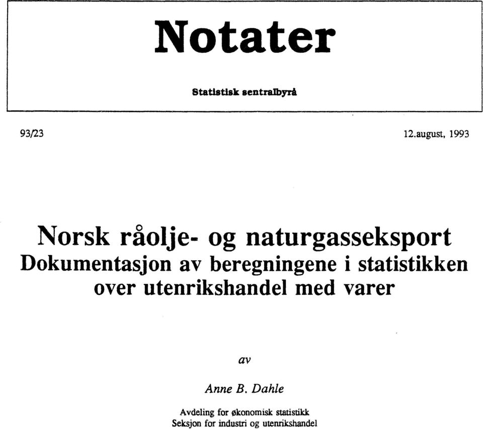 av beregningene i statistikken over utenrikshandel med varer