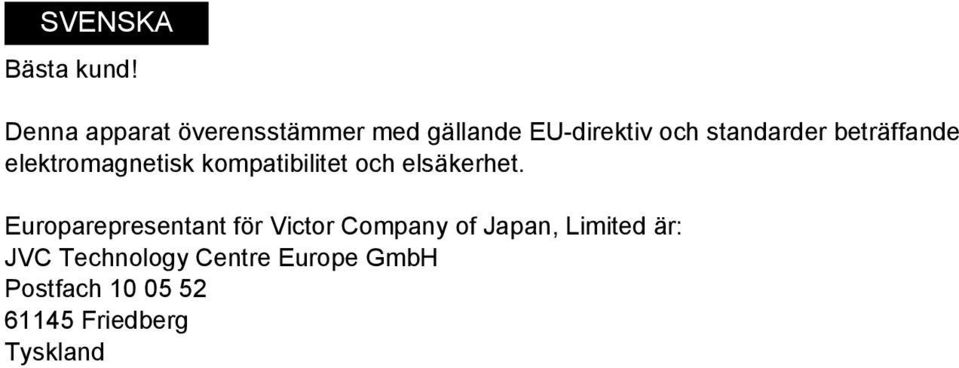 beträffande elektromagnetisk kompatibilitet och elsäkerhet.