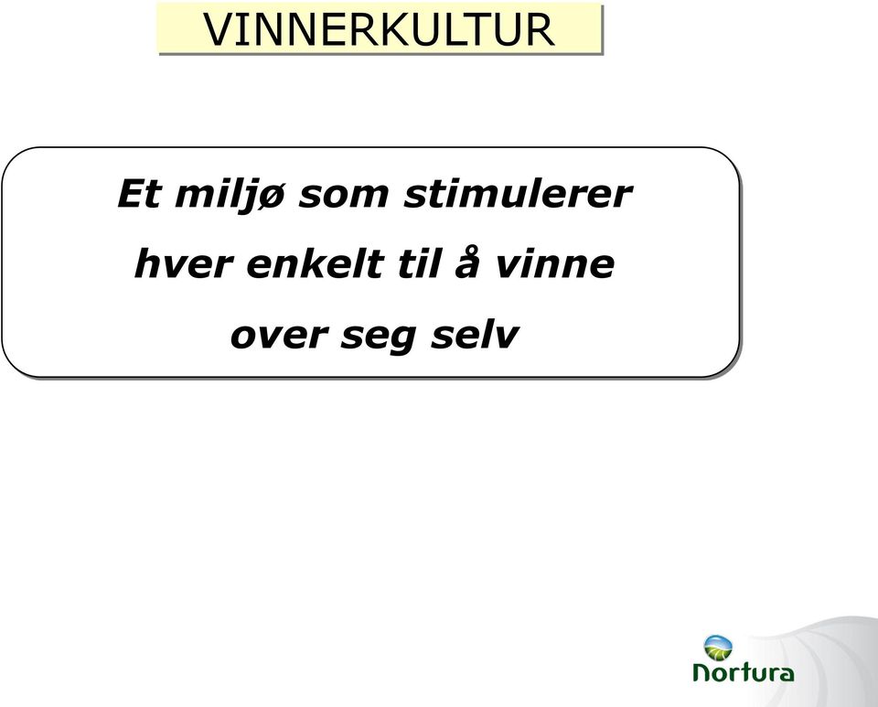 stimulerer hver