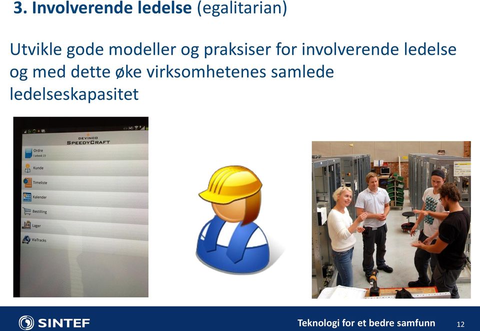 involverende ledelse og med dette øke