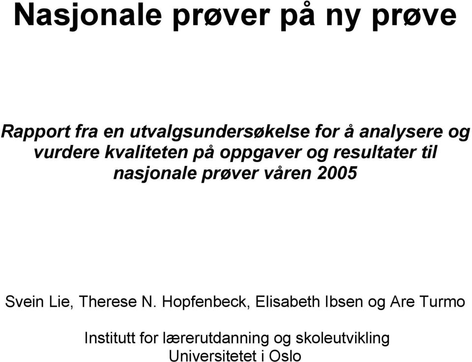 prøver våren 2005 Svein Lie, Therese N.