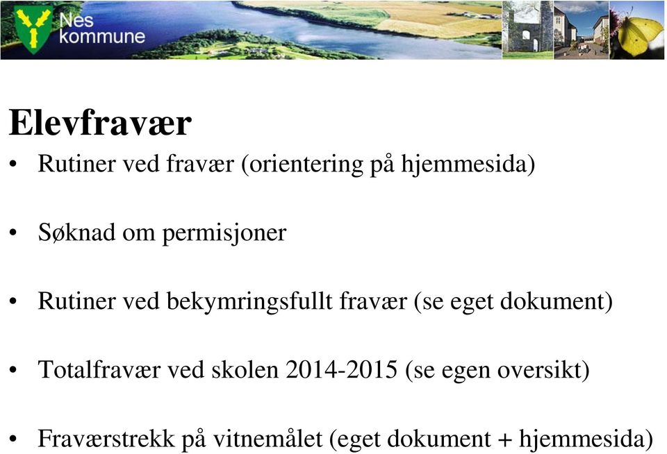 eget dokument) Totalfravær ved skolen 2014-2015 (se egen