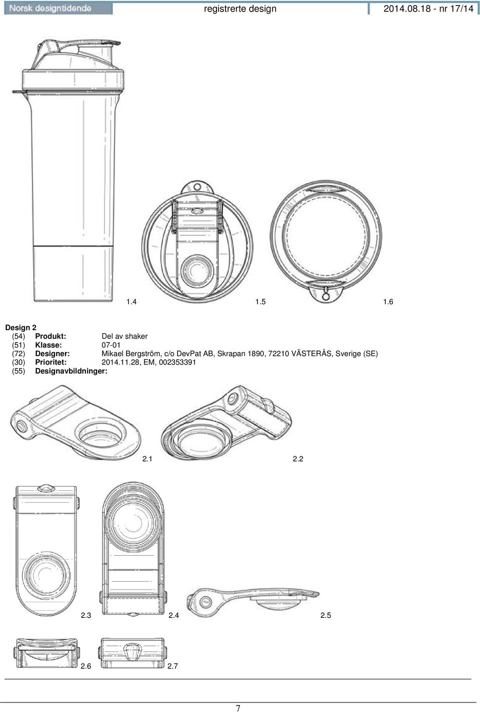 Designer: Mikael Bergstr m, c/o DevPat AB, Skrapan 1890, 72210 V