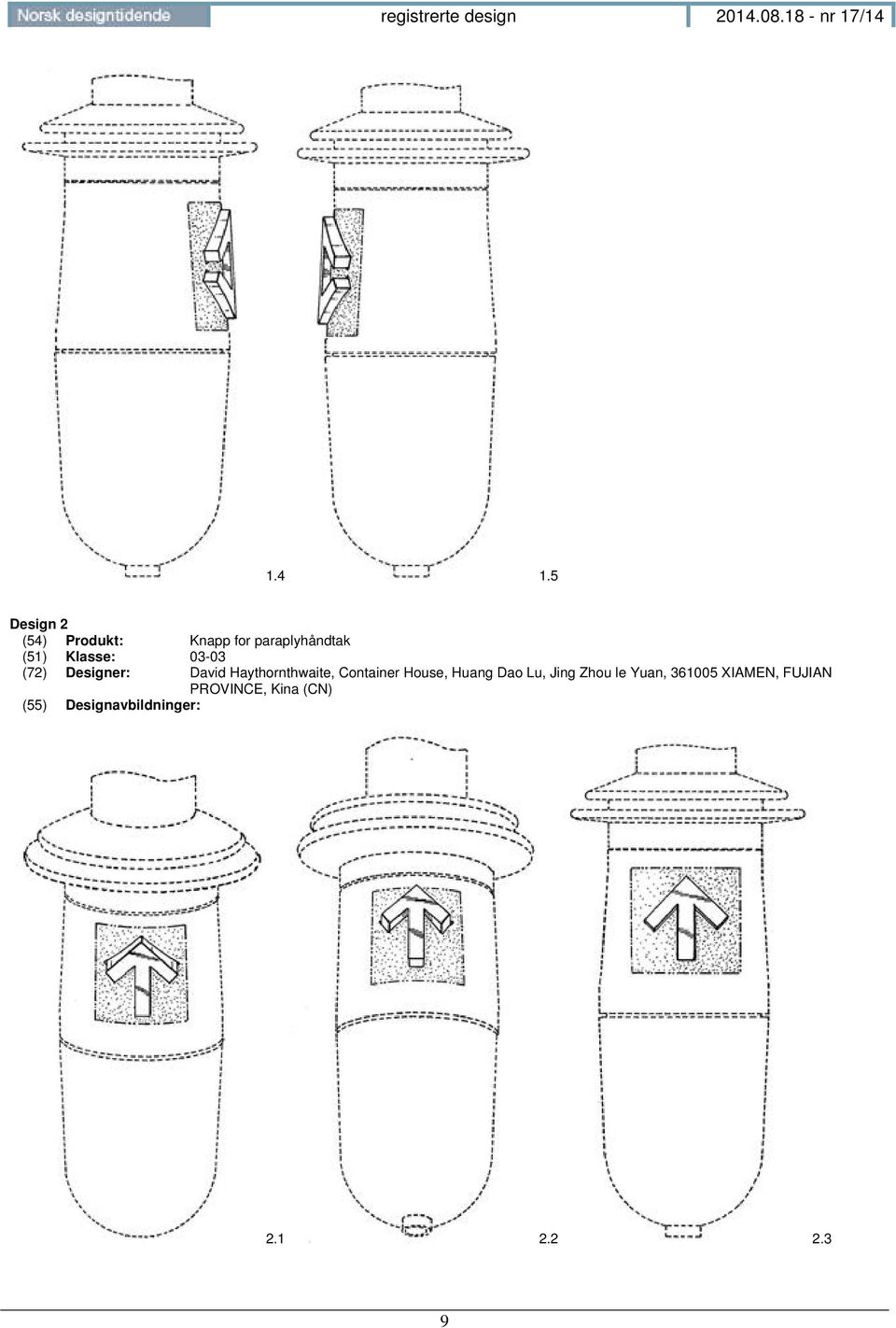 Klasse: 03-03 (72) Designer: David Haythornthwaite, Container