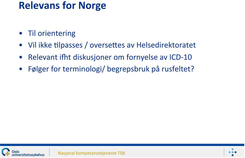 Relevant int diskusjoner om fornyelse av ICD-