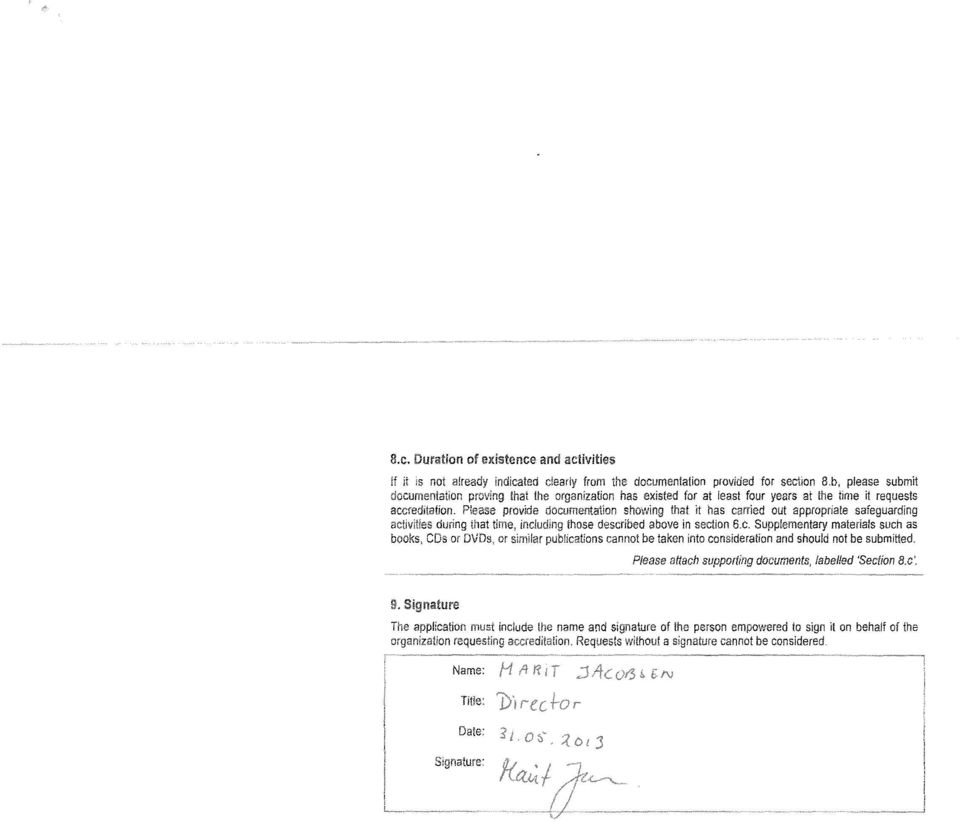 those described above in section 6.c. Supplementary materials such as ~U<Jilcatilll~> cannot be taken into consideration and should not be submitted.