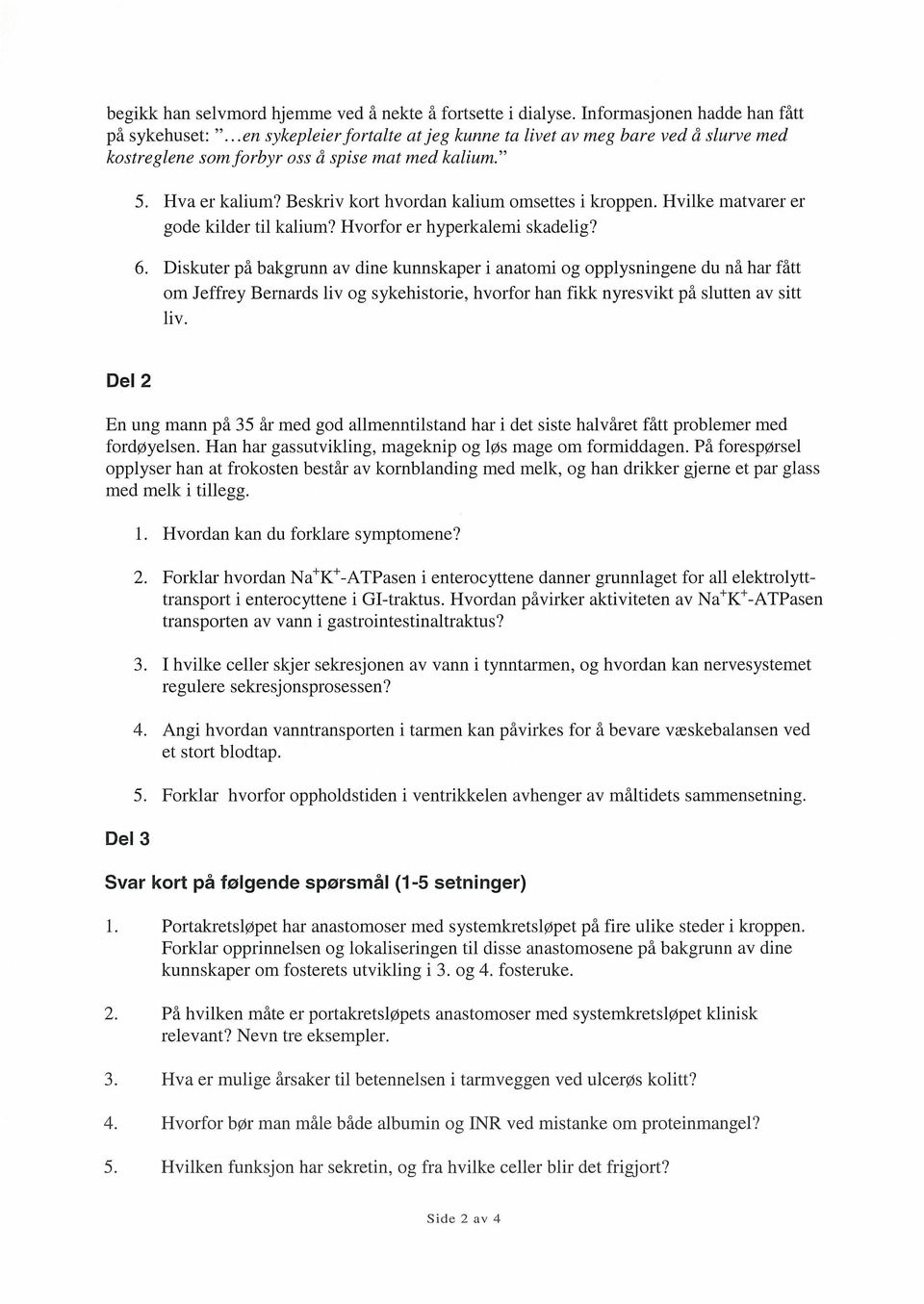 Hvilke matvarer er gode kilder til kalium? Hvorfor er hyperkalemi skadelig? 6.