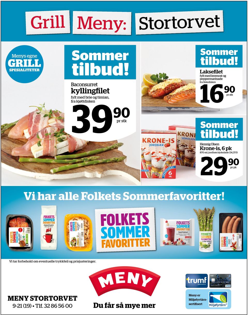 ml, jordbær/sjokolade (34,37/l) 29 90 pr pk Vi har alle Folkets Sommerfavoritter!