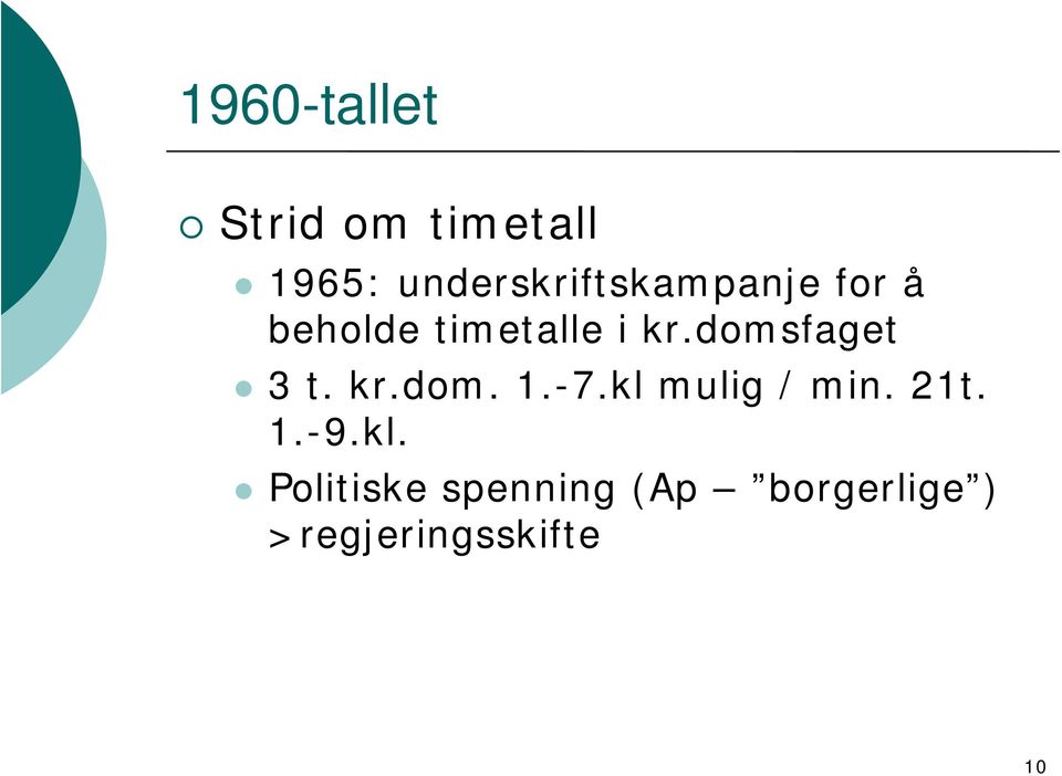 domsfaget 3 t. kr.dom. 1.-7.kl mulig / min. 21t.