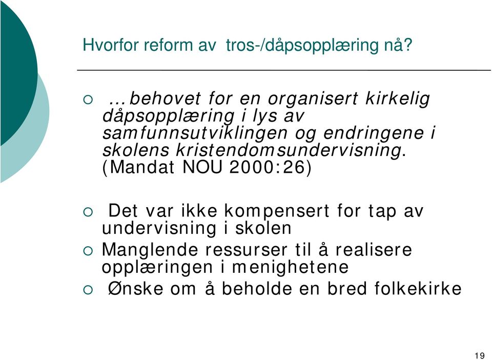 endringene i skolens kristendomsundervisning.