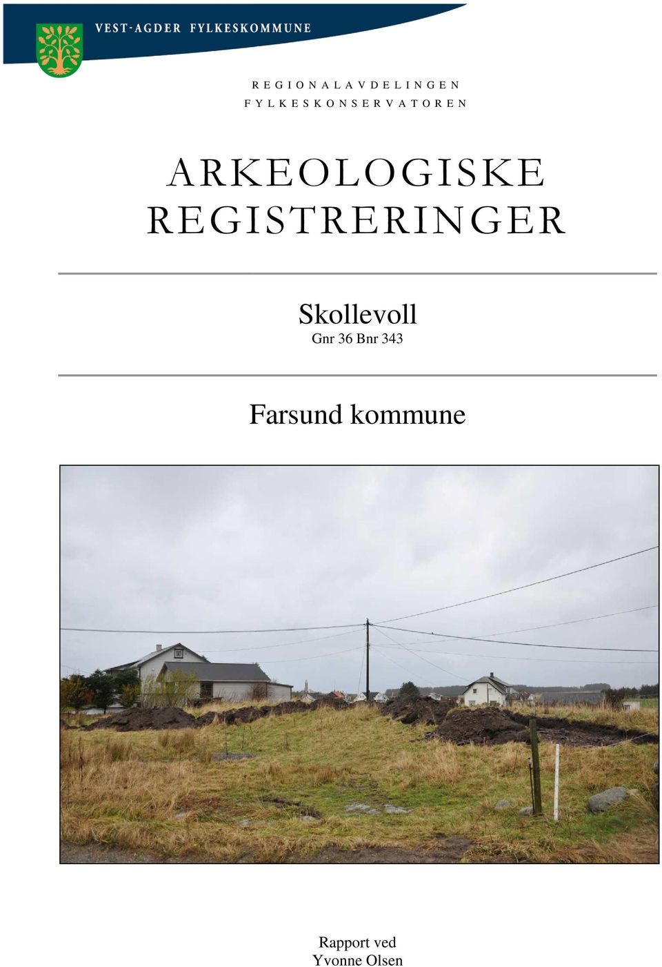 ARKEOLOGISKE REGISTRERINGER Skollevoll