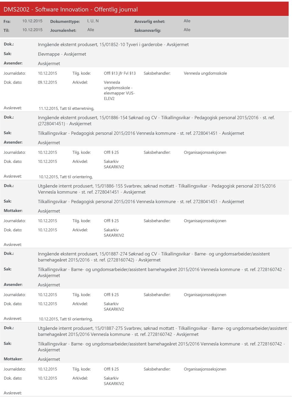 (2728041451) - Tilkallingsvikar - Pedagogisk personal 2015/2016 kommune - st. ref. 2728041451 - Journaldato: Tilg.