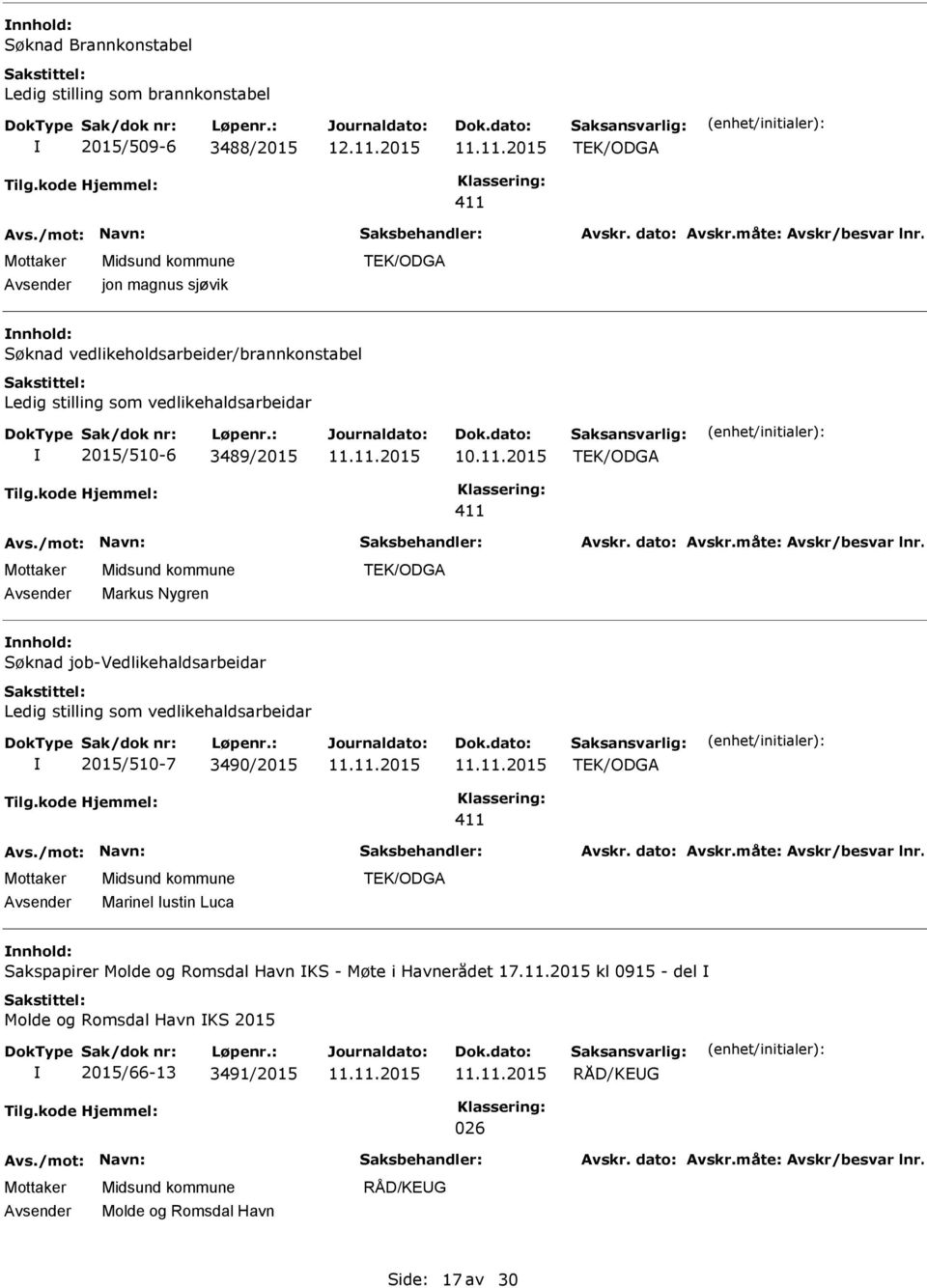 job-vedlikehaldsarbeidar Ledig stilling som vedlikehaldsarbeidar 2015/510-7 3490/2015 Marinel ustin Luca Sakspapirer Molde og