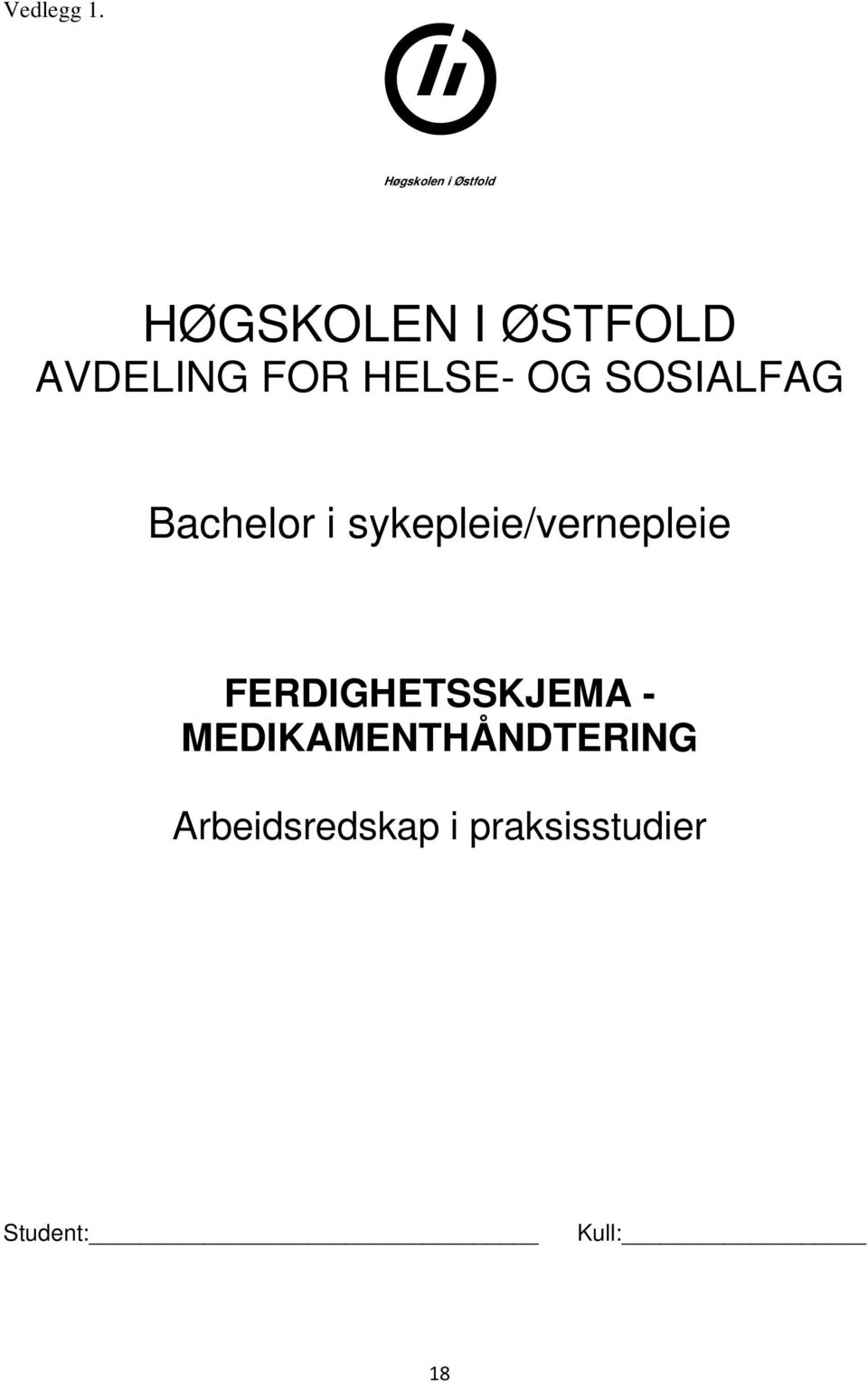 FOR HELSE- OG SOSIALFAG Bachelor i