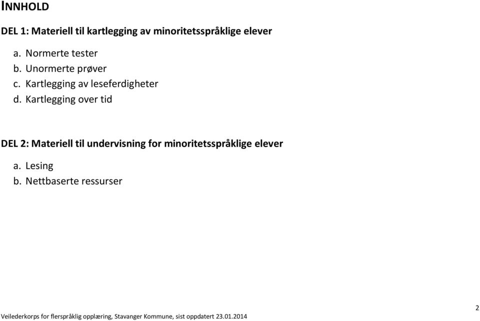 Kartlegging av leseferdigheter d.