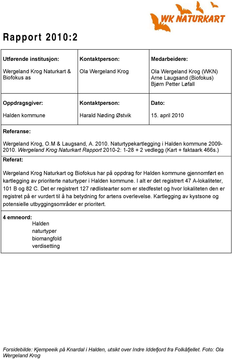 Wergeland Krog Naturkart Rapport 2010-2: 1-28 + 2 vedlegg (Kart + faktaark 466s.