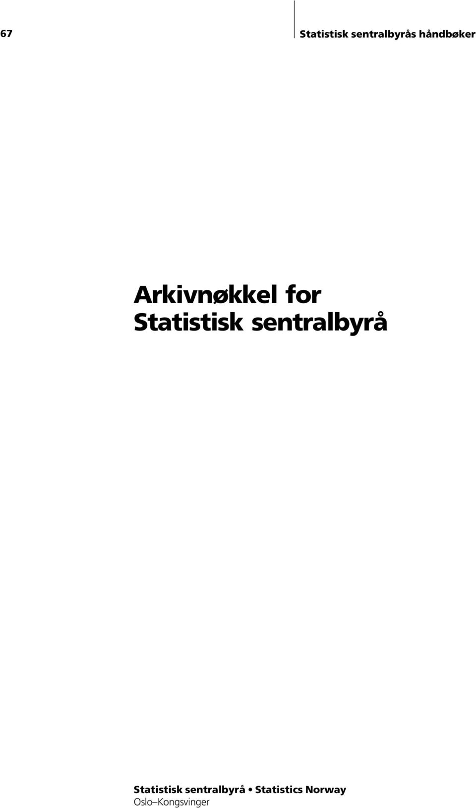 sentralbyrå Statistisk