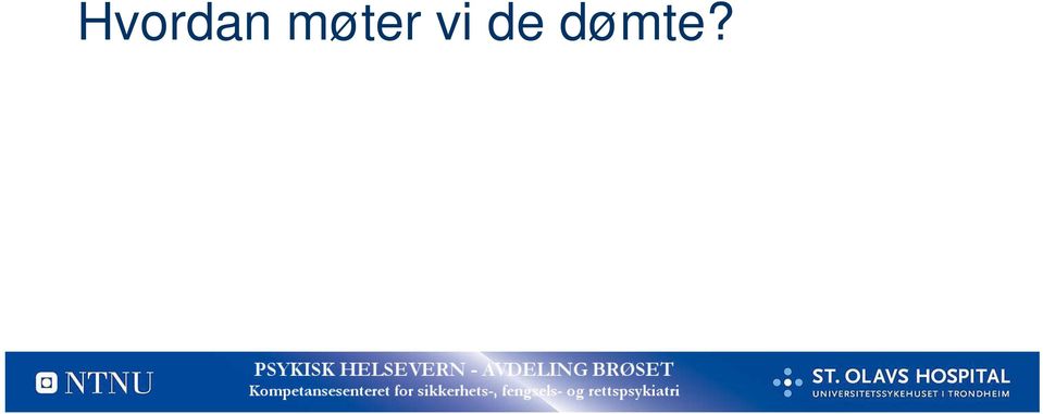 de dømte?