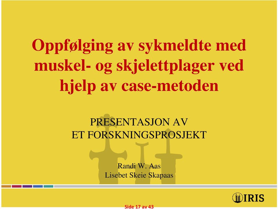 PRESENTASJON AV ET FORSKNINGSPROSJEKT