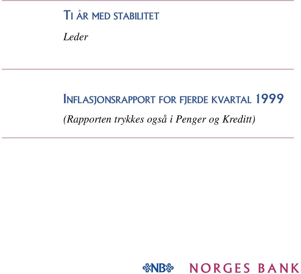 KVARTAL 999 (Rapporten trykkes