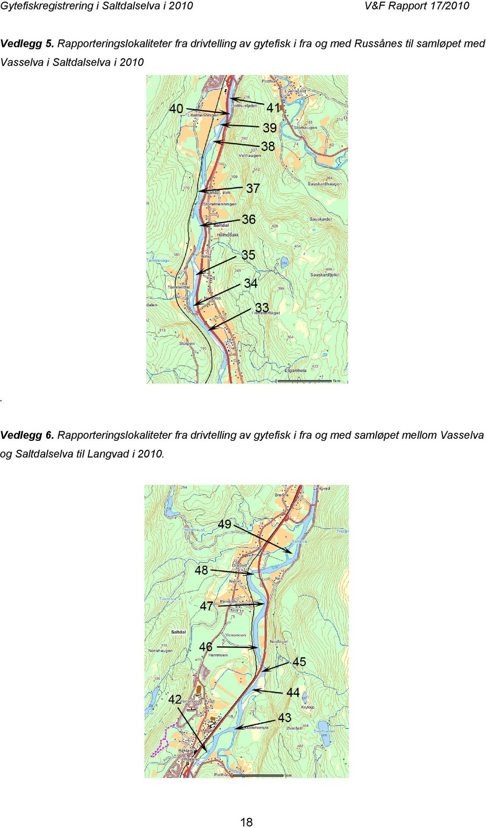 Russånes til samløpet med Vasselva i Saltdalselva i 2010. Vedlegg 6.