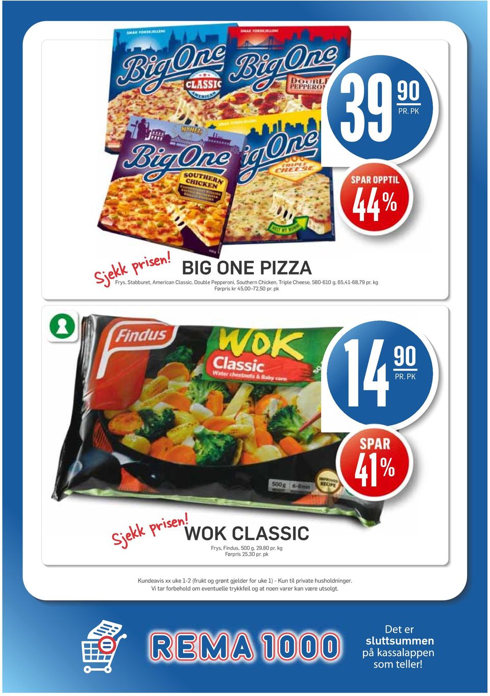 pk 14 90 41 % WOK CLASSIC Frys, Findus, 500 g, 29,80 pr. kg Førpris 25,30 pr.