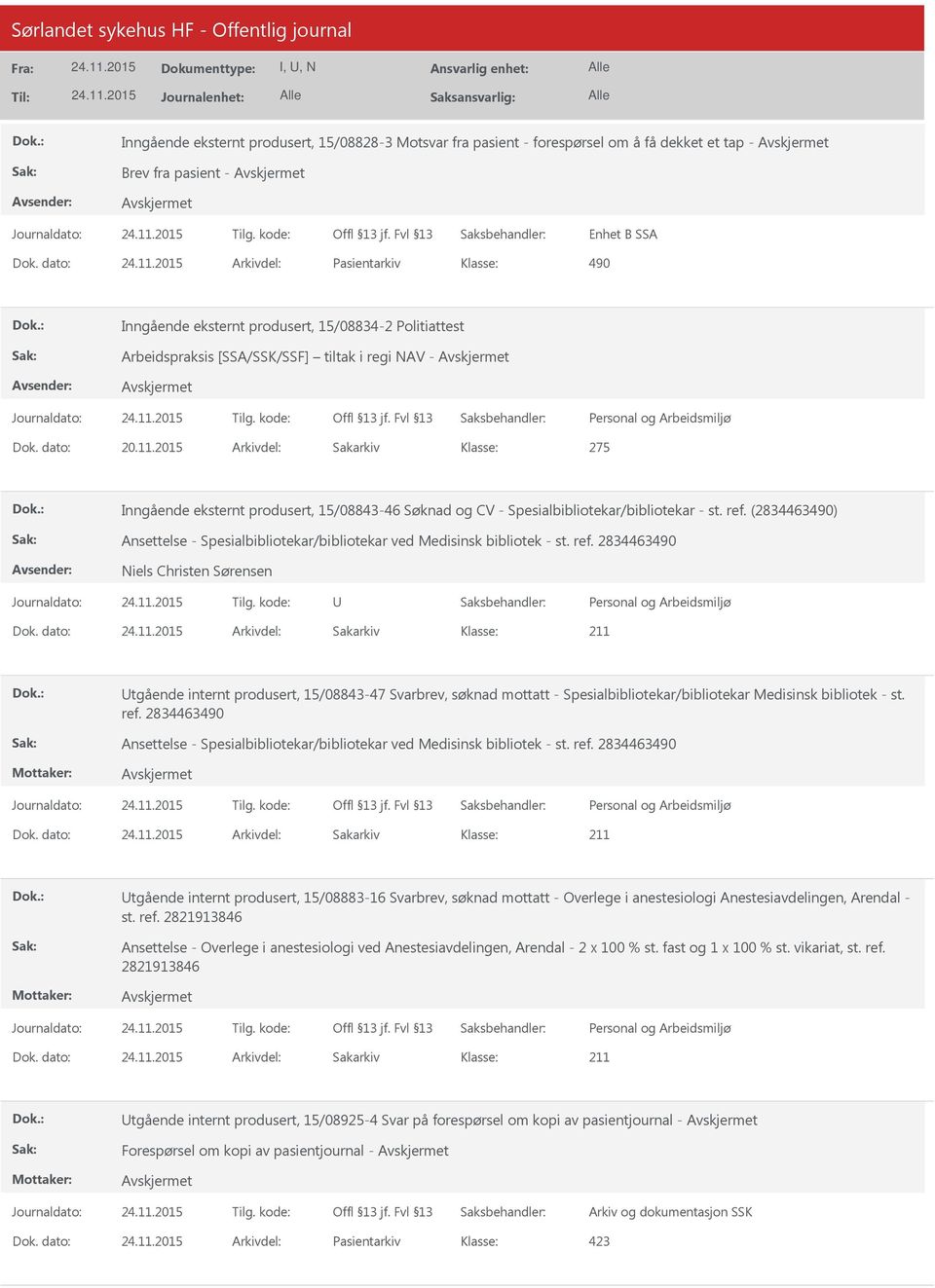 2015 Arkivdel: Sakarkiv 275 Inngående eksternt produsert, 15/08843-46 Søknad og CV - Spesialbibliotekar/bibliotekar - st. ref.