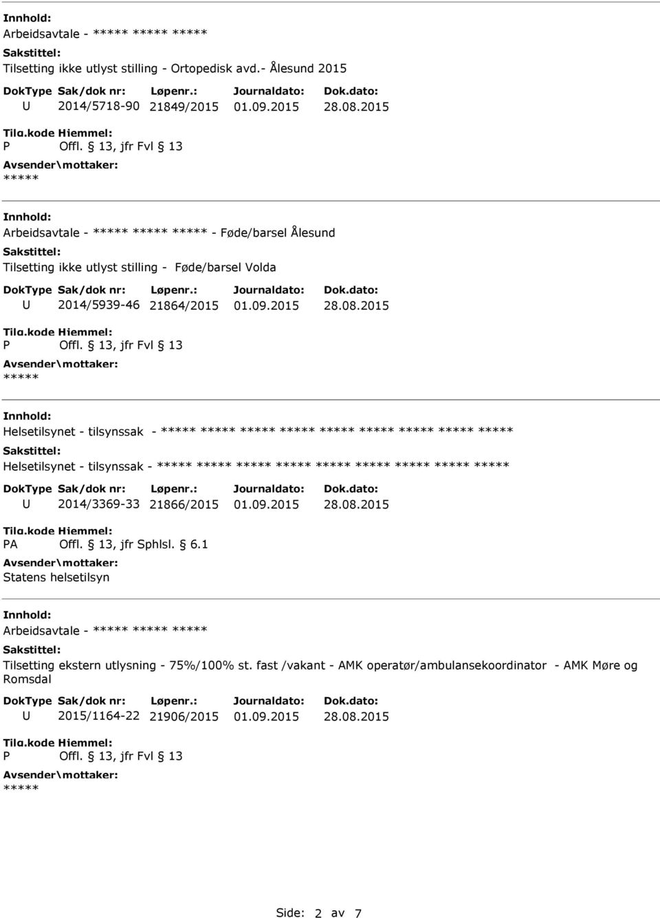 Føde/barsel Volda 2014/5939-46 21864/2015 Helsetilsynet - tilsynssak - Helsetilsynet - tilsynssak - 2014/3369-33