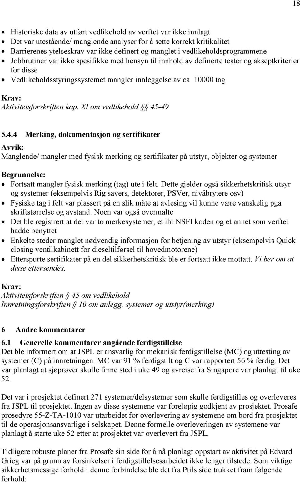 10000 tag Aktivitetsforskriften kap. XI om vedlikehold 45