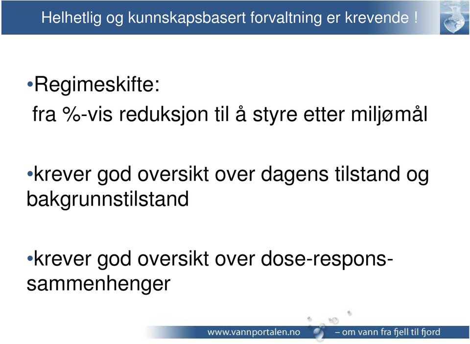 miljømål krever god oversikt over dagens tilstand og