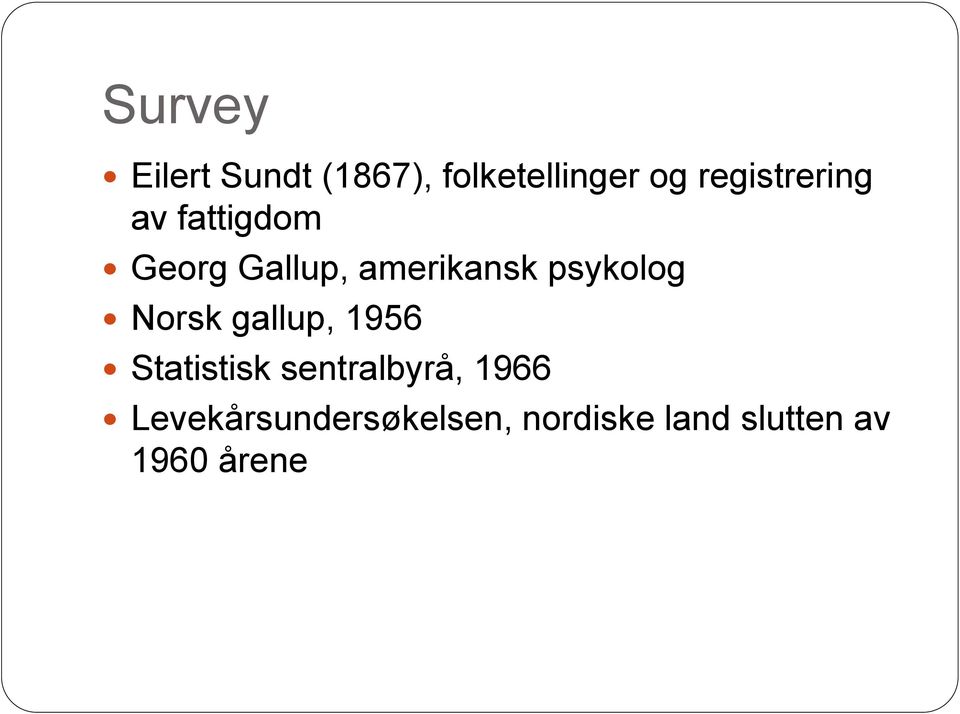 psykolog Norsk gallup, 1956 Statistisk sentralbyrå,