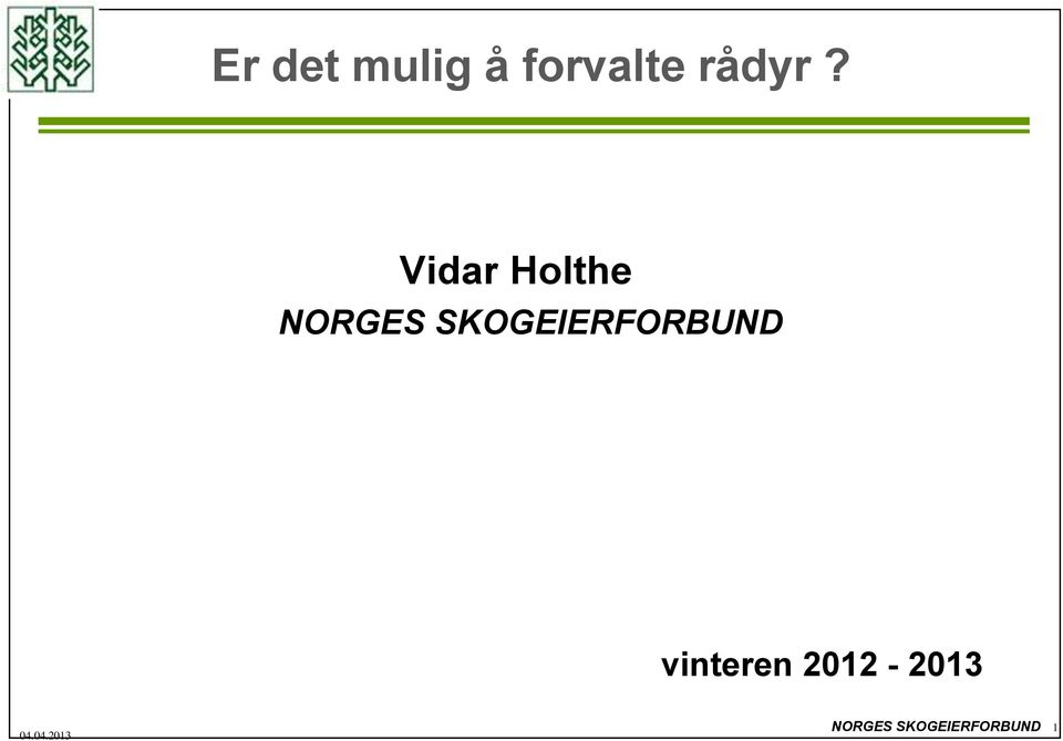 Vidar Holthe NORGES