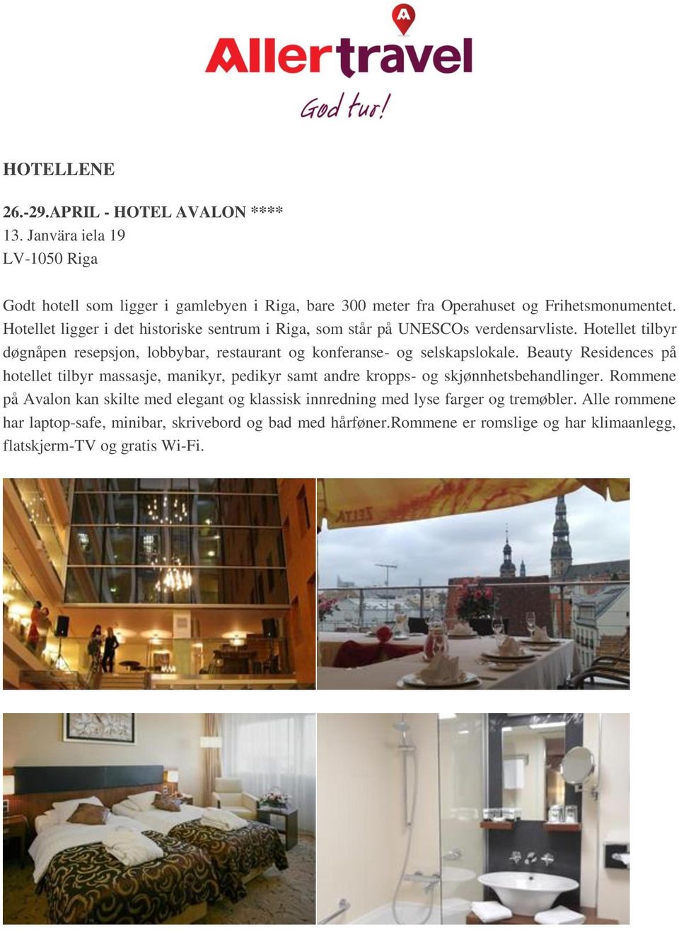 Hotellet tilbyr døgnåpen resepsjon, lobbybar, restaurant og konferanse- og selskapslokale.